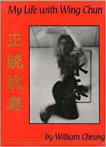 My Life with Wing Chun (2nd Ed.)