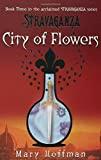 Stravaganza: City of Flowers