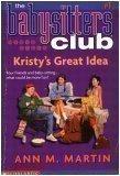 Kristy's Great Idea (The Babysitter's Club #1 (Apple Paperbacks))