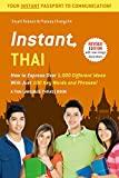 Instant Thai: How to Express 1,000 Different Ideas with Just 100 Key Words and Phrases! (Thai Phrasebook & Dictionary) (Instant