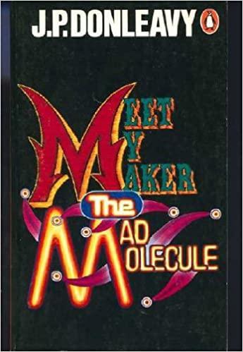 Meet My Maker The Mad Molecule