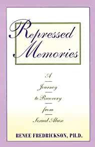 Repressed Memories: A Journey to Recovery from Sexual Abuse (Fireside Parks ide Books)