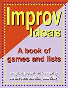 Improv Ideas: A Book of Games and Lists