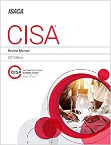CISA Review Manual, 26th Edition