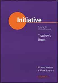 Initiative: A Course for Advanced Learners Teacher's book