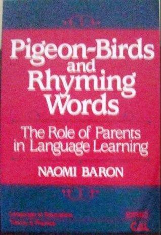 Pigeon Birds and Rhyming Words: The Role of Parents in Language Learning