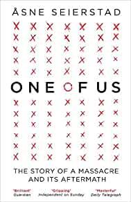 One of Us: The Story of a Massacre and its Aftermath [Paperback] [Feb 04, 2 016] Asne Seierstad