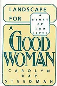 Landscape for a Good Woman: A Story of Two Lives