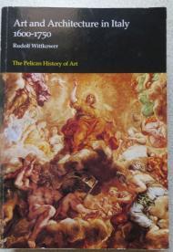 Art and Architecture in Italy: 1600-1750 (Pelican History of Art)