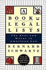 A Book of Legal Lists: The Best and Worst in American Law, with 150 Court a nd Judge Trivia Questions