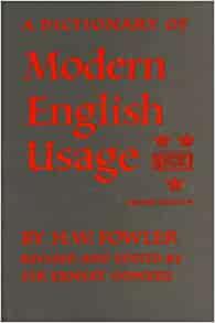 A Dictionary of Modern English Usage