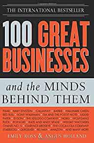 100 Great Businesses and the Minds Behind Them