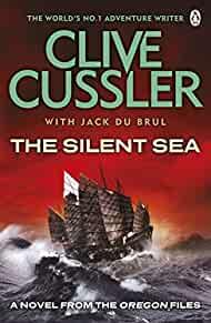 The Silent Sea: A Novel of the Oregon Files. Clive Cussler with Jack Du Bru l.