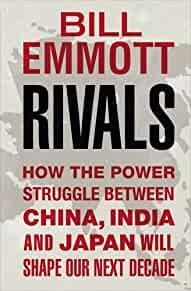 Rivals: Asias Dangerous Next Decade [Apr 22, 2008] Emmott, Bill