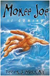 Mokee Joe Is Coming (Bk. 1)