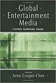 Global Entertainment Media: Content, Audiences, Issues