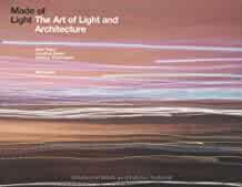 Made of Light: The Art of Light and Architecture