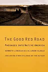 The Good Red Road: Passages into Native America
