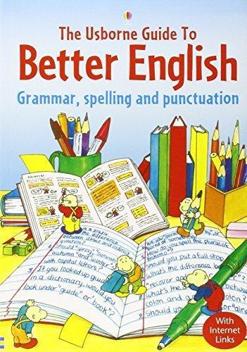 Usborne Guide to Better English : Grammar, Spelling and Punctuation