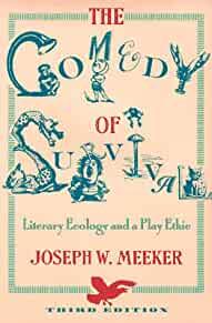 The Comedy of Survival: Literary Ecology and a Play Ethic