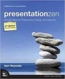 PresentationZen: Simple Ideas on Presentation Design and Delivery
