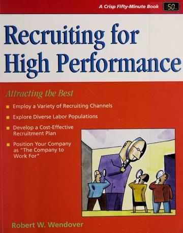 Recruiting for high performance : attracting the best