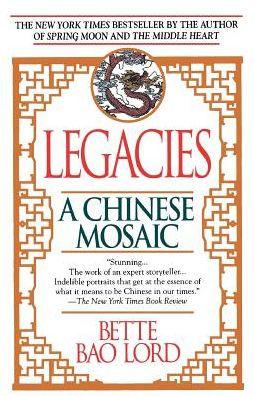 Legacies: A Chinese Mosaic