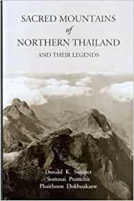 Sacred Mountains of Northern Thailand: And Their Legends