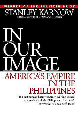 In Our Image: America's Empire in the Philippines