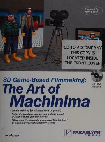3D game-based filmmaking : the art of machinima