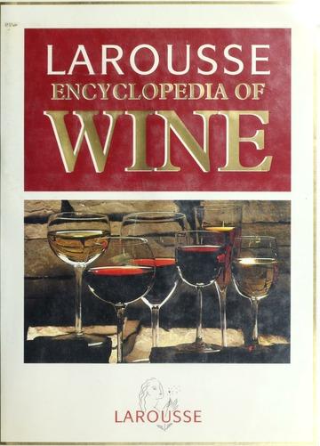 Larousse encyclopedia of wine