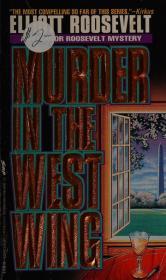 Murder in the west wing : an Eleanor Roosevelt mystery
