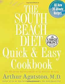 The South Beach Diet Quick and Easy Cookbook: 200 Delicious Recipes Ready i n 30 Minutes or Less