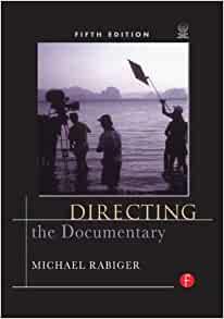 Directing the Documentary