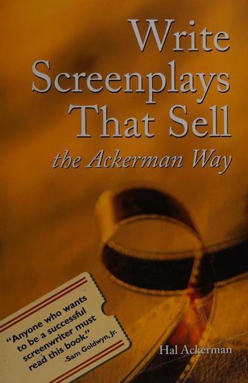 Write screenplays that sell : the Ackerman way