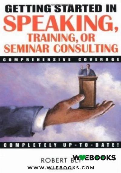 Getting Started in Speaking, Training, or Seminar Consulting