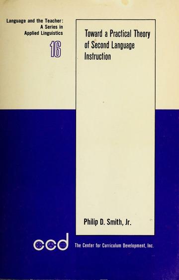 Language and the Teacher: A Series in Applied Linguistics. Towards a Practi cal Theory of Second-Language Instruciton