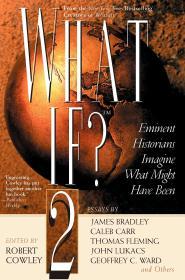 What If II: Eminent Historians Imagine What Might Have Been (What If Essay s)
