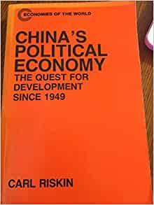 China's Political Economy: The Quest for Development Since 1949 (Economies of the World)