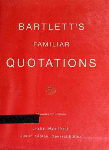 Bartlett's familiar quotations