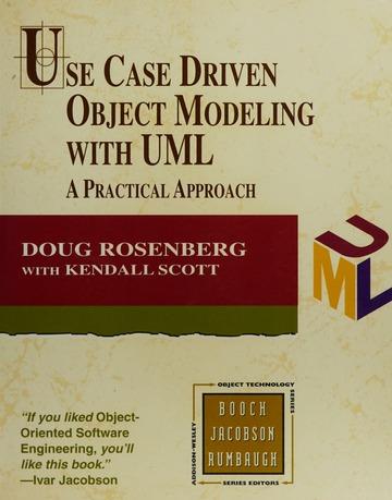 Use case driven object modeling with UML : a practical approach