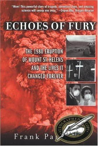 Echoes of Fury: The 1980 Eruption of Mount St. Helens and the Lives It Chan ged Forever