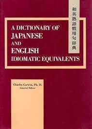 A Dictionary of Japanese and English Idiomatic Equivalents