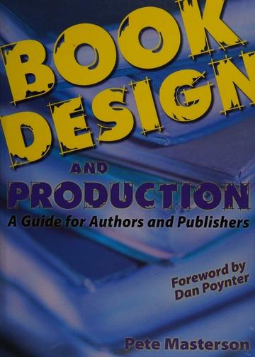 Book design and production : a guide for authors and publishers