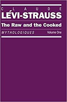 The Raw and the Cooked (Mythologiques)