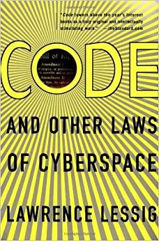 Code: And Other Laws of Cyberspace