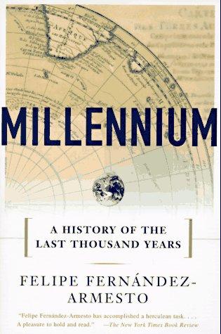 Millennium; A History of the Last Thousand Years