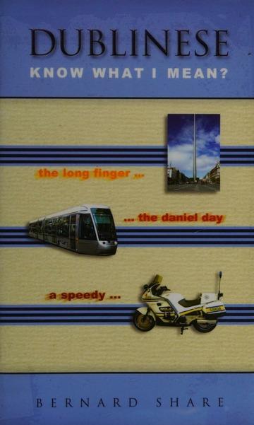 Dublinese : know what I mean