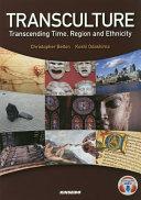 Transculture: Transcending Time, Region, and Ethnicity