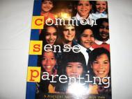 Common Sense Parenting: A Practical Approach from Boys Town